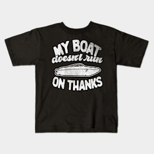 Mens Funny Vintage Retro My Boat Doesn't Run On Thanks Pontoon Captain Gift Kids T-Shirt